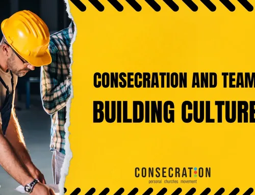 Consecration and Team: Building a Culture of Love