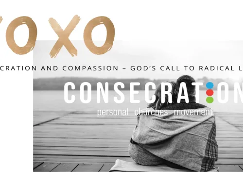 Consecration and Compassion – God’s Call to Radical Love