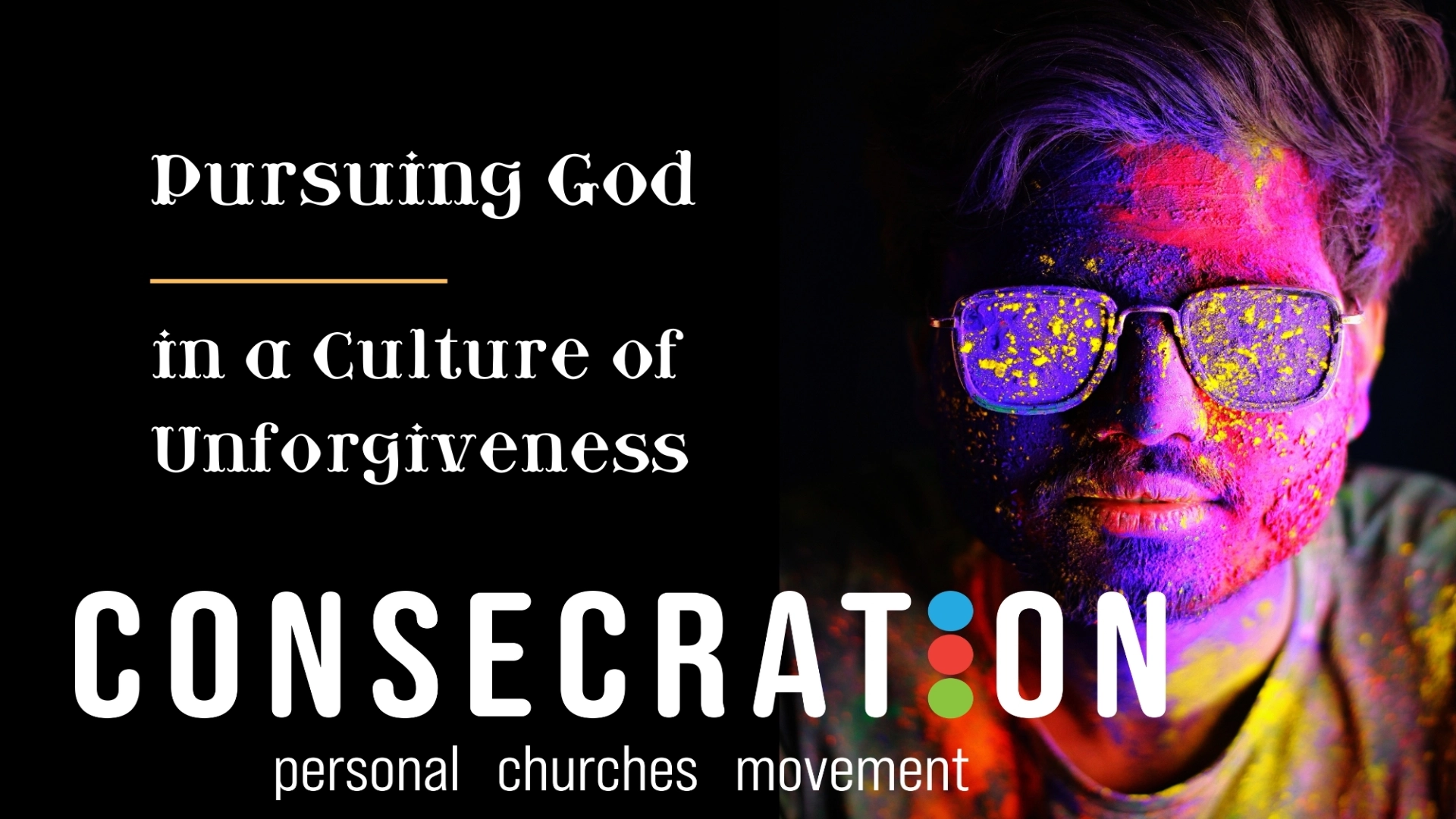 Pursuing God In A Culture Of Unforgiveness